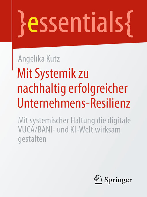 Title details for Mit Systemik zu nachhaltig erfolgreicher Unternehmens-Resilienz by Angelika Kutz - Available